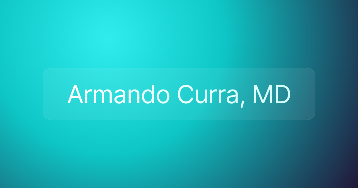 Armando Curra, MD