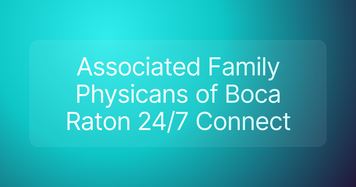 Associated Family Physicans of Boca Raton 24/7 Connect