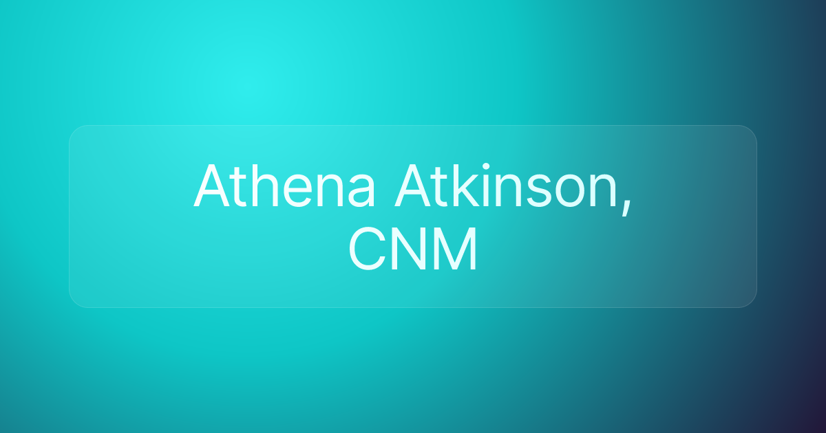 Athena Atkinson, CNM