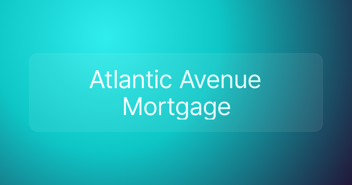 Atlantic Avenue Mortgage