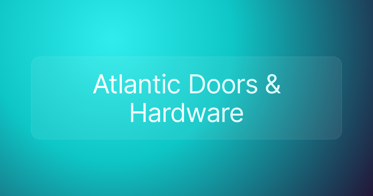 Atlantic Doors & Hardware