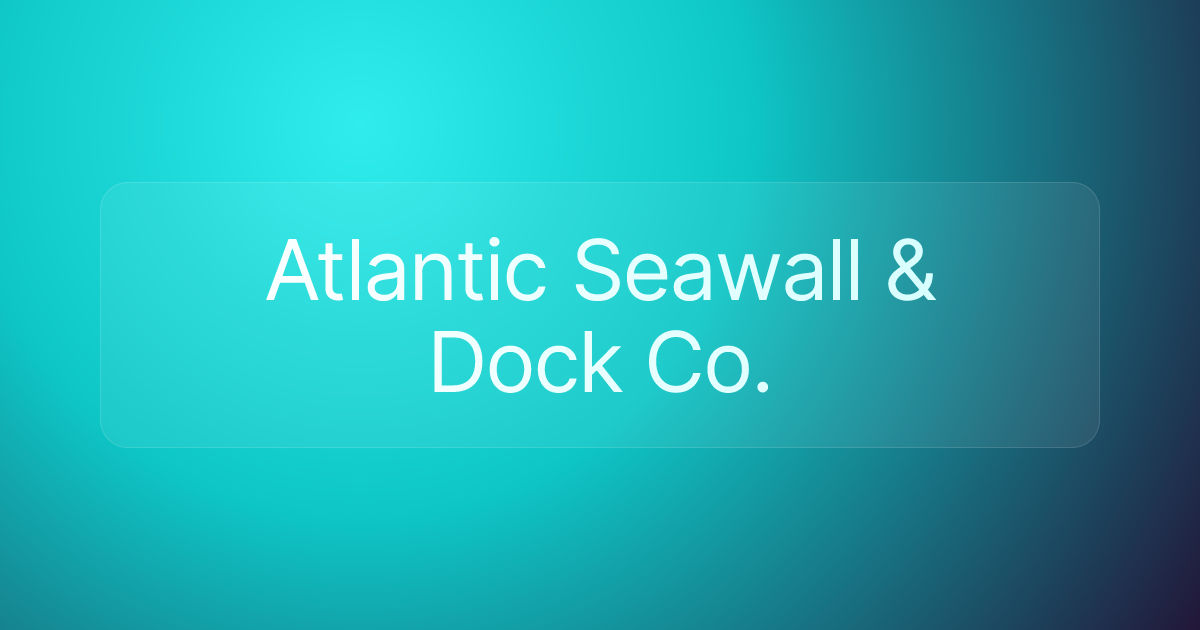 Atlantic Seawall & Dock Co.