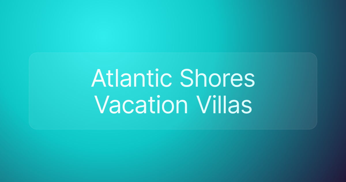 Atlantic Shores Vacation Villas