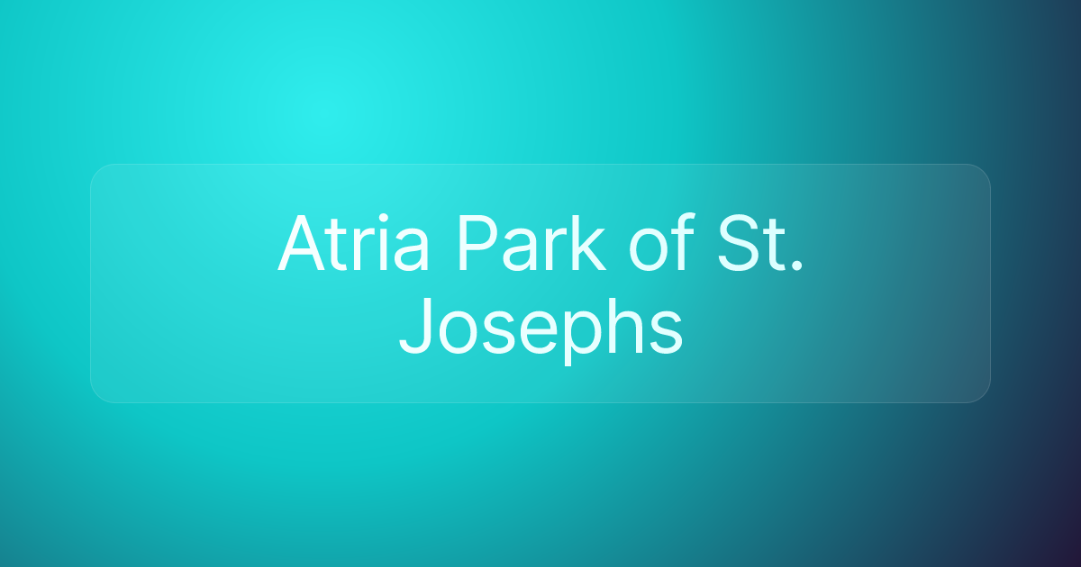 Atria Park of St. Josephs