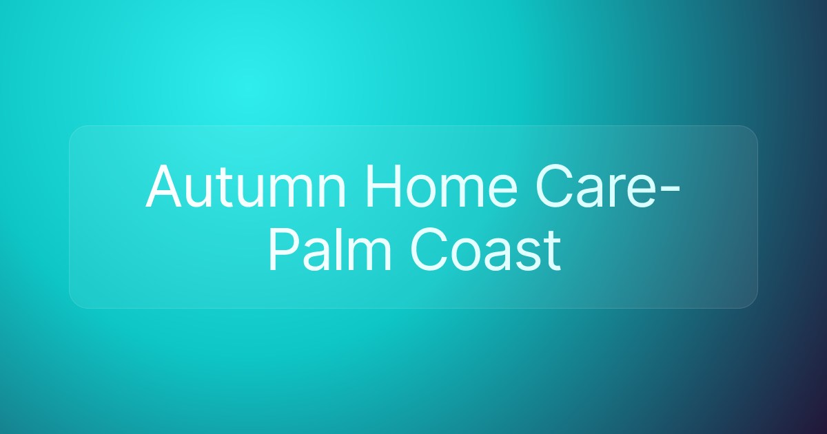 Autumn Home Care-Palm Coast