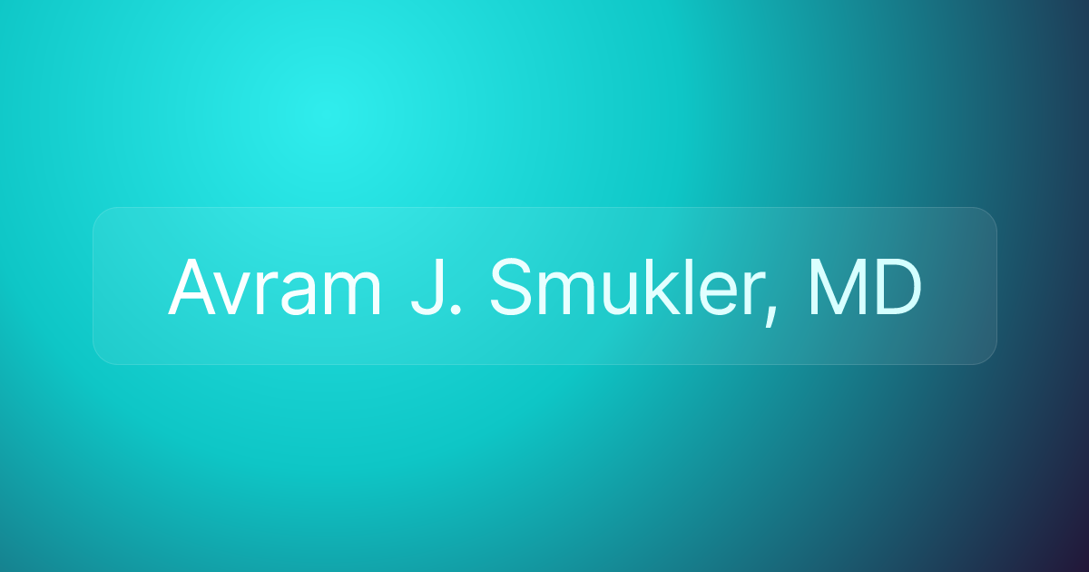Avram J. Smukler, MD