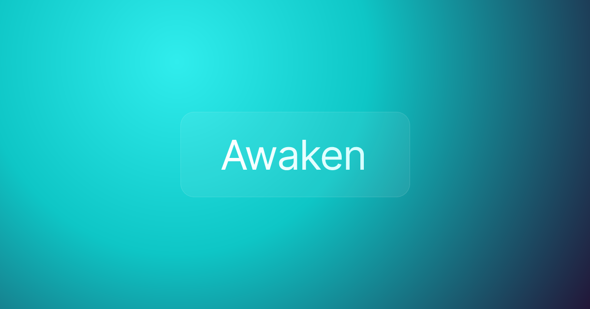 Awaken