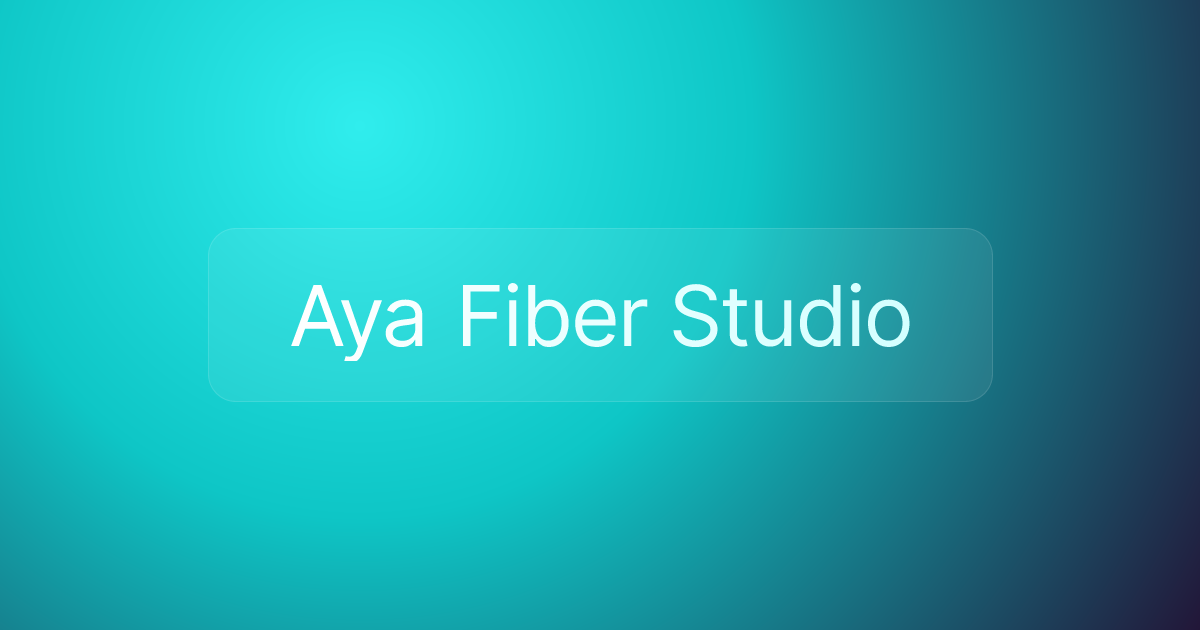 Aya Fiber Studio
