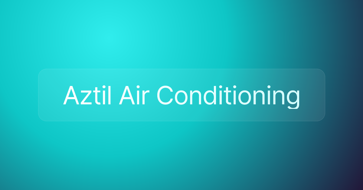 Aztil Air Conditioning