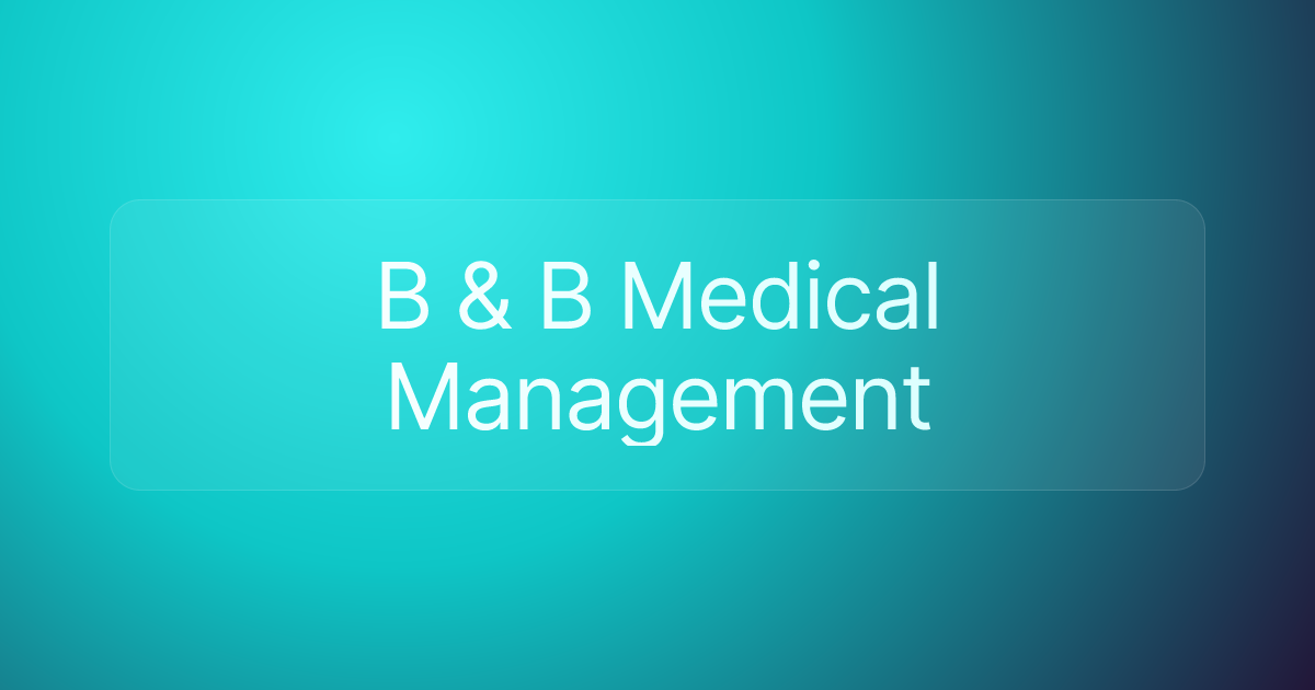 B & B Medical Management