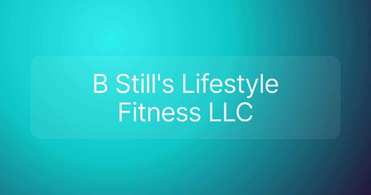 B Still's Lifestyle Fitness LLC