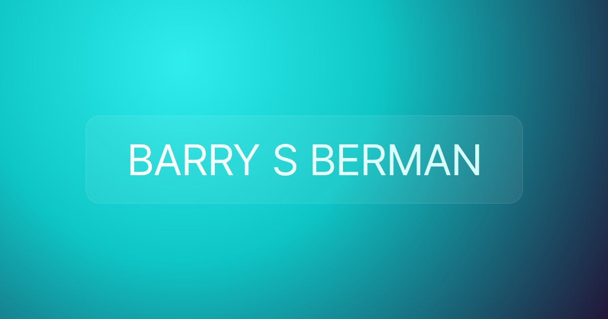 BARRY S BERMAN