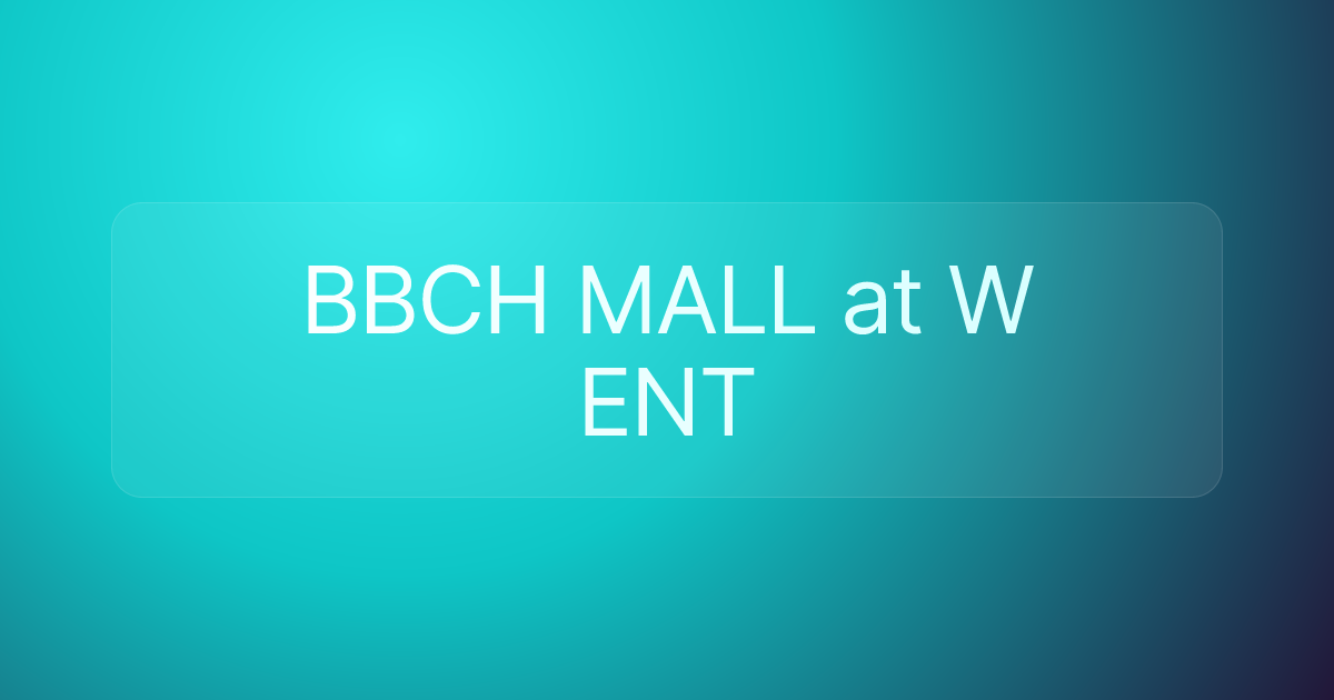 BBCH MALL at W ENT