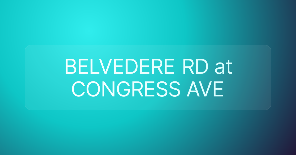 BELVEDERE RD at CONGRESS AVE