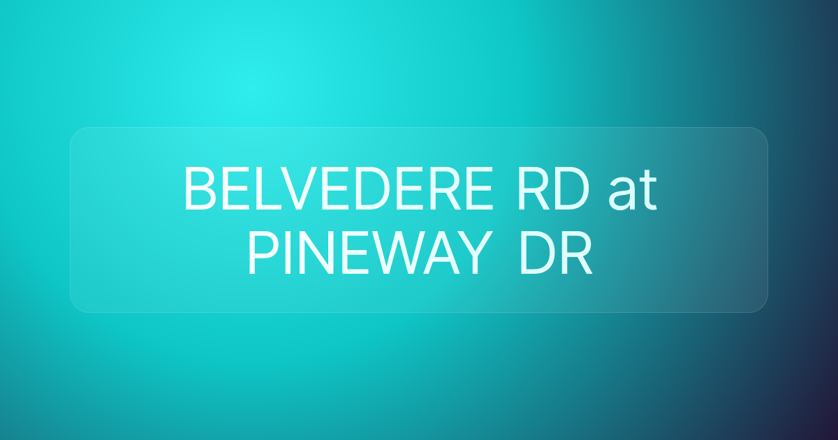 BELVEDERE RD at PINEWAY DR