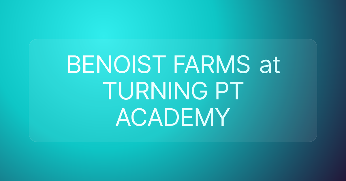 BENOIST FARMS at TURNING PT ACADEMY