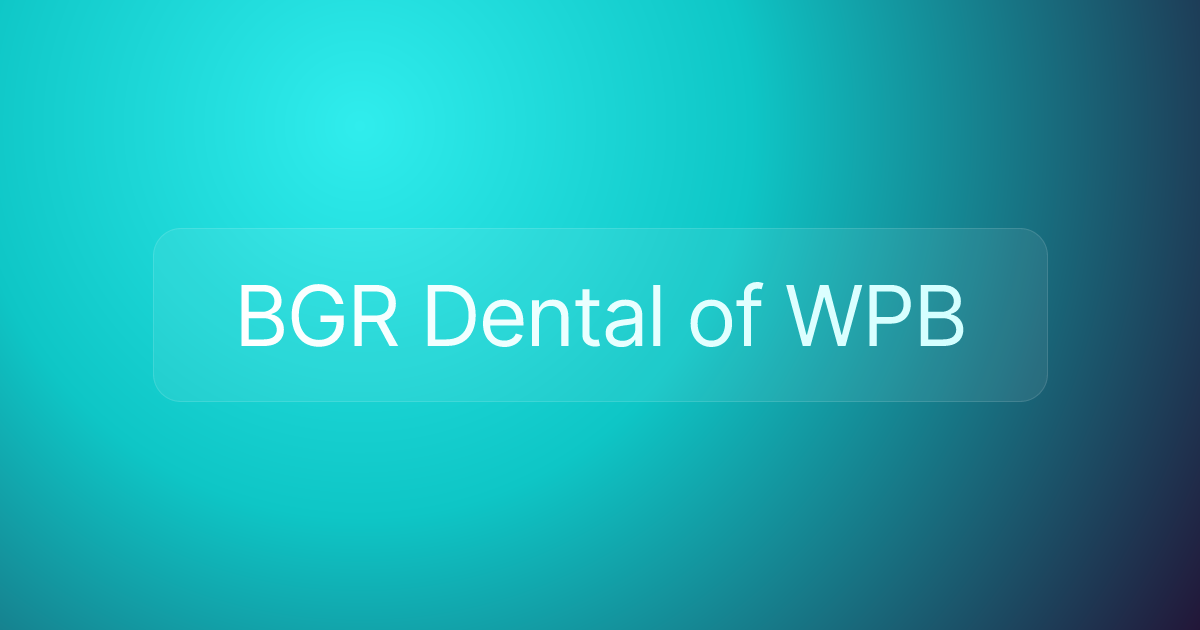 BGR Dental of WPB