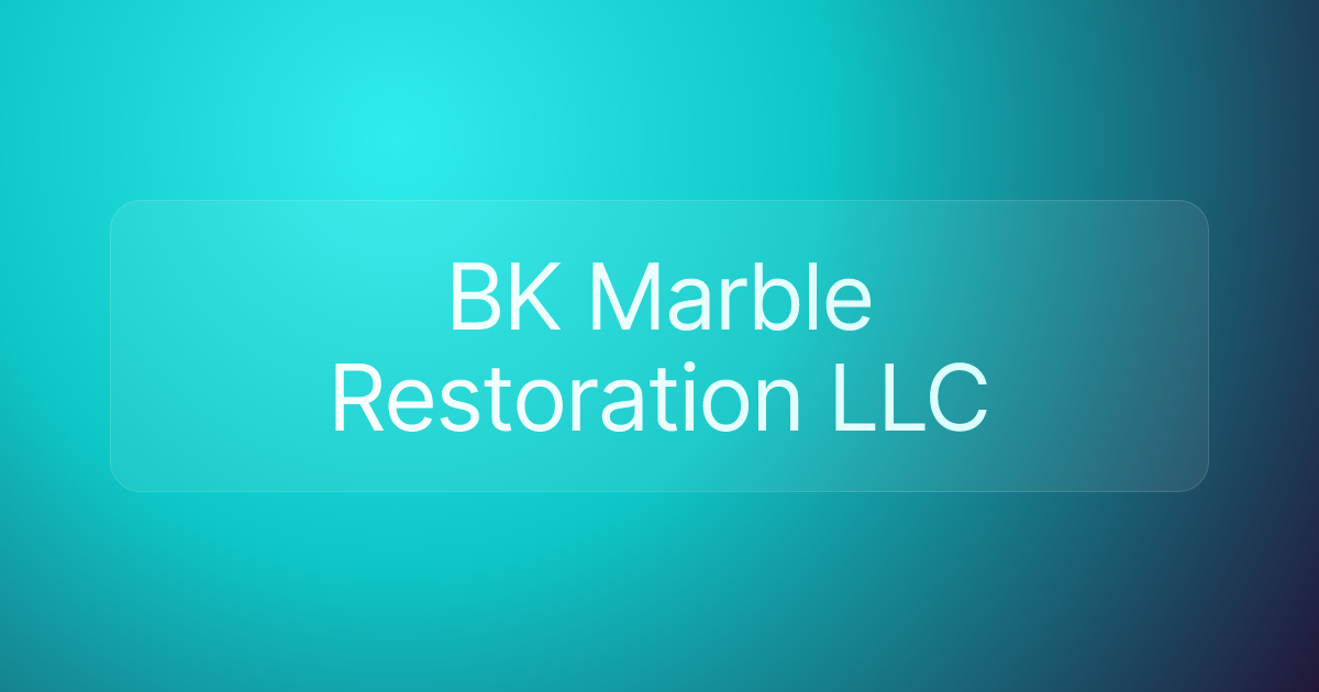 BK Marble Restoration LLC