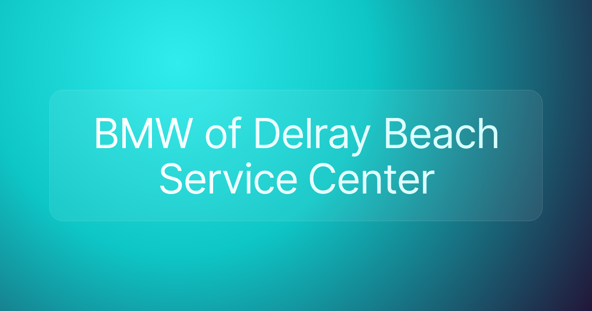 BMW of Delray Beach Service Center