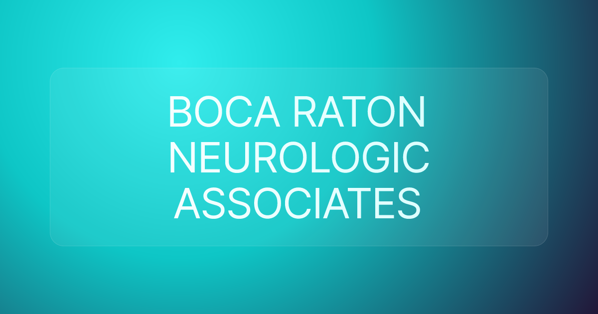 BOCA RATON NEUROLOGIC ASSOCIATES
