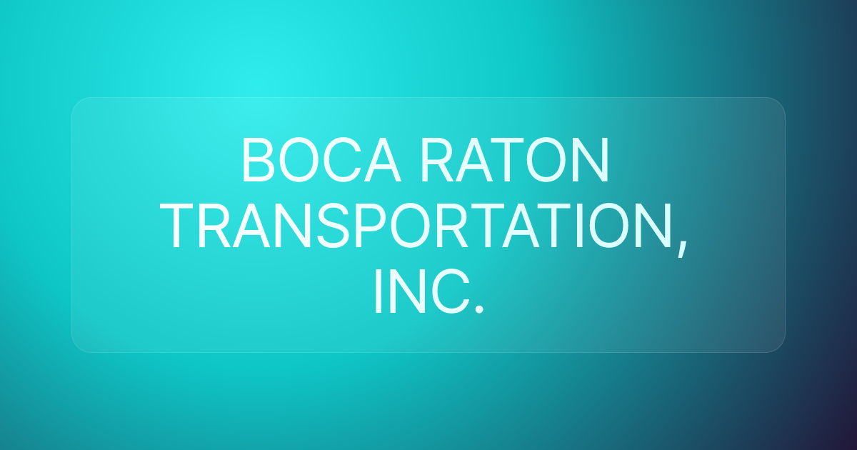 BOCA RATON TRANSPORTATION, INC.
