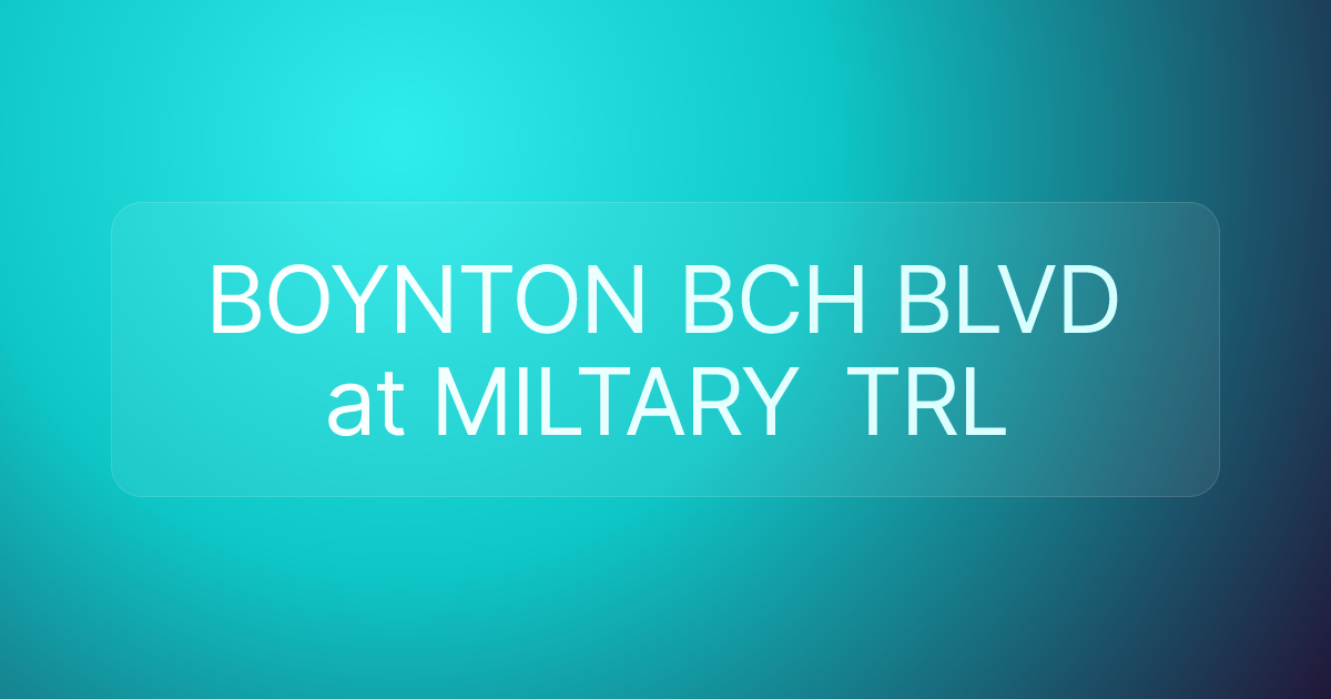 BOYNTON BCH BLVD at MILTARY TRL