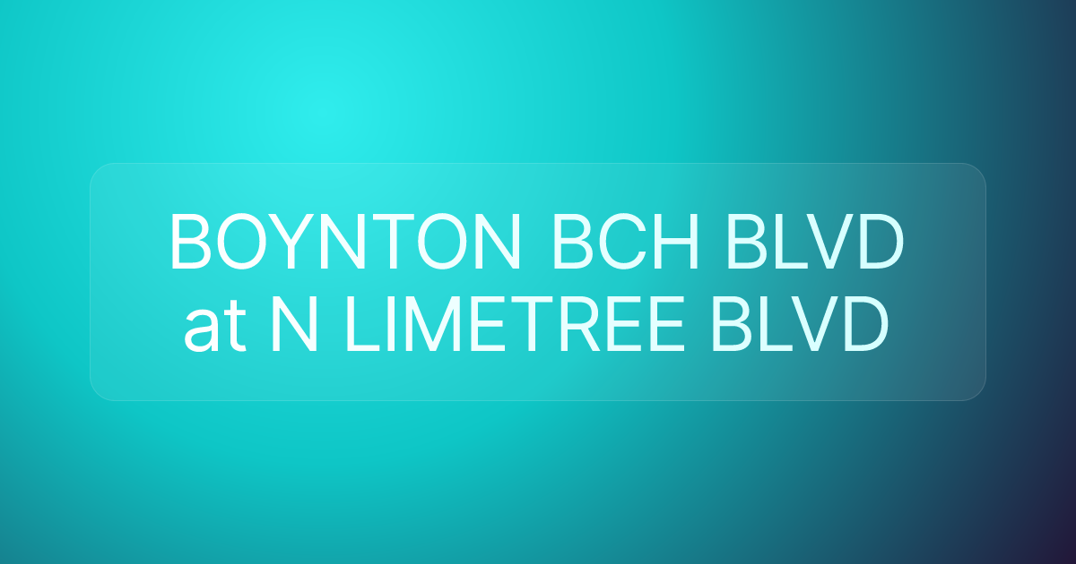 BOYNTON BCH BLVD at N LIMETREE BLVD