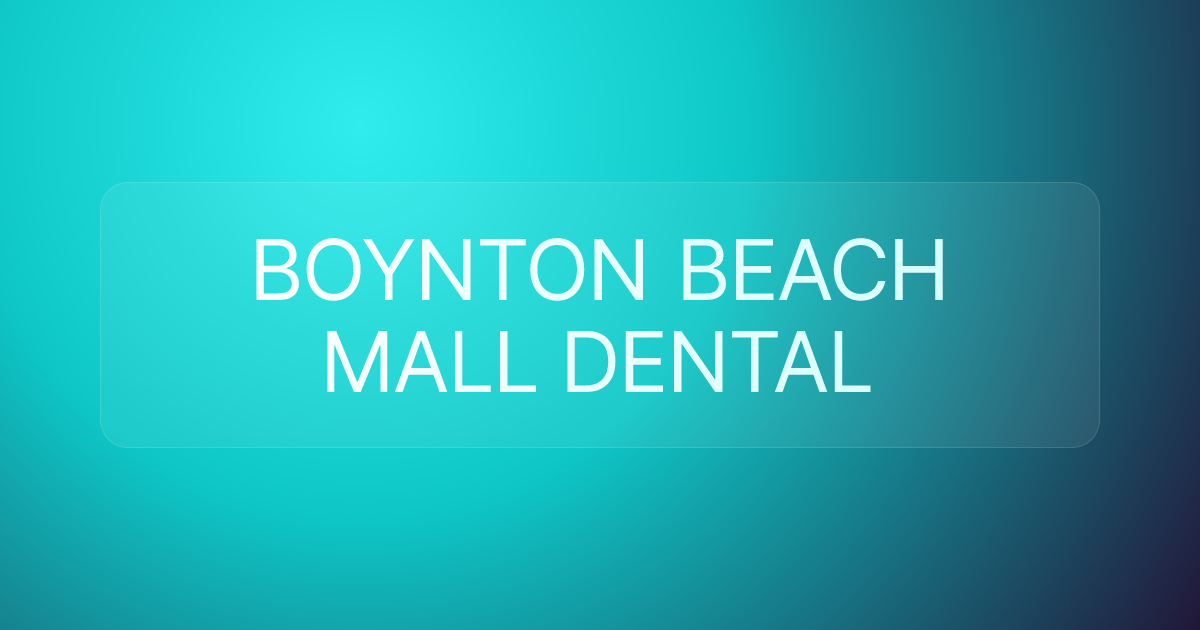 BOYNTON BEACH MALL DENTAL