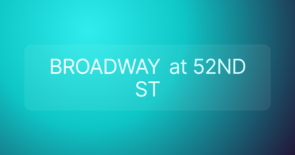 BROADWAY at 52ND ST