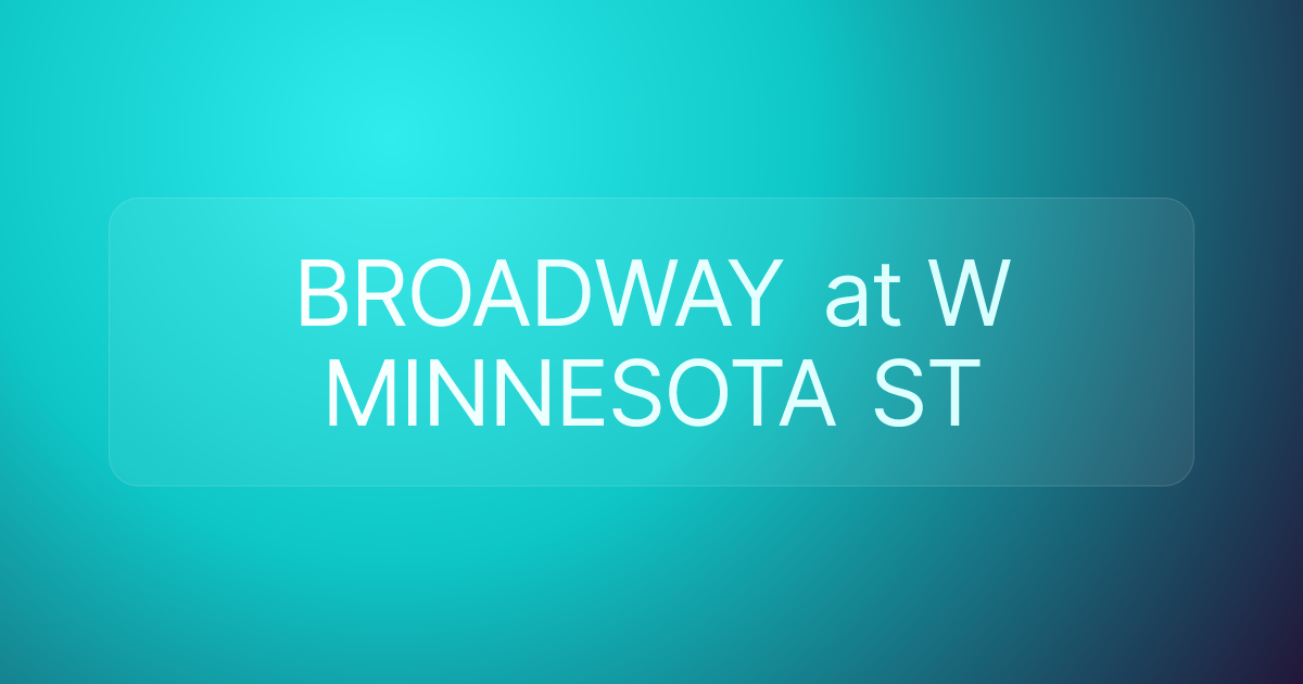 BROADWAY at W MINNESOTA ST