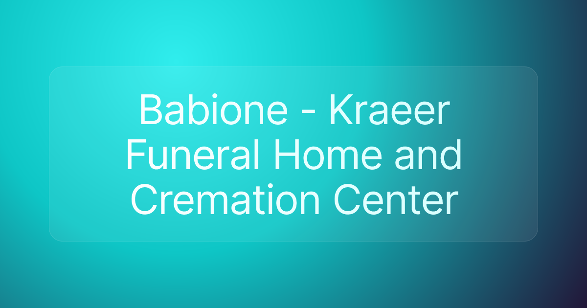 Babione - Kraeer Funeral Home and Cremation Center