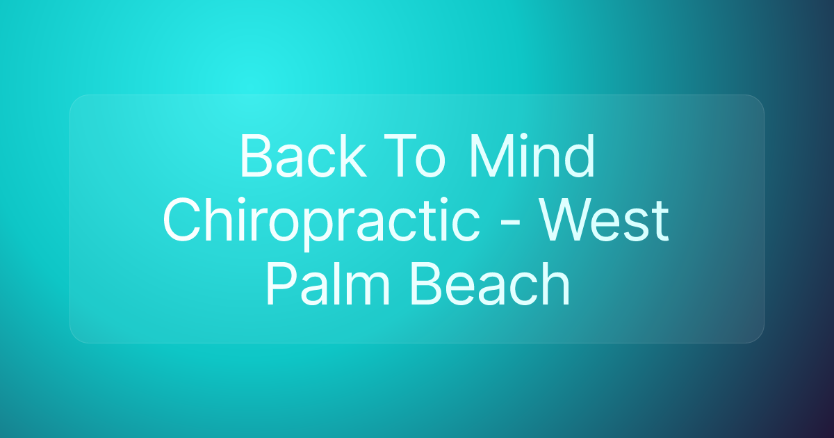 Back To Mind Chiropractic - West Palm Beach