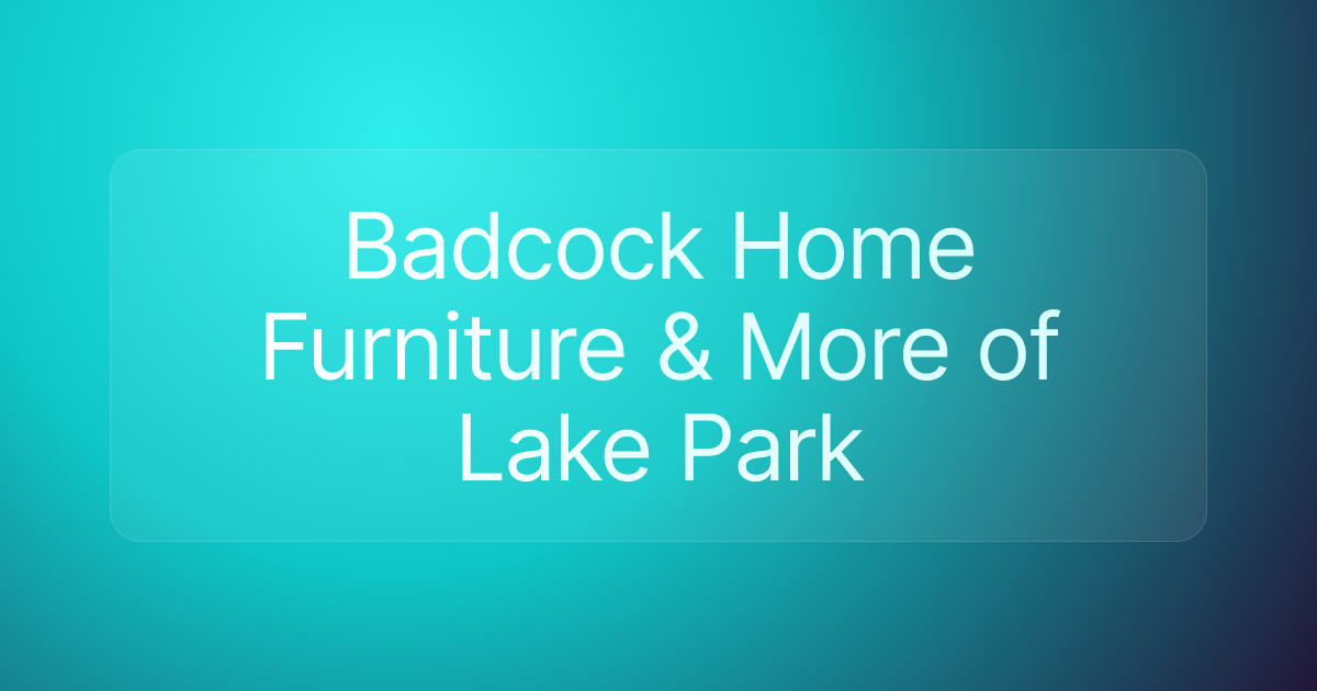 Badcock Home Furniture & More of Lake Park
