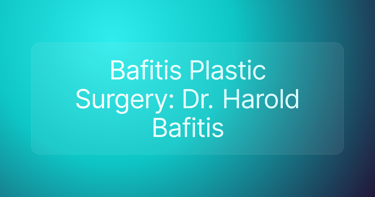 Bafitis Plastic Surgery: Dr. Harold Bafitis