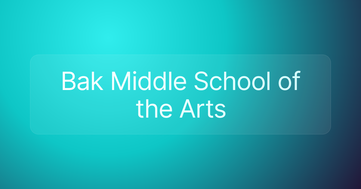 Bak Middle School of the Arts