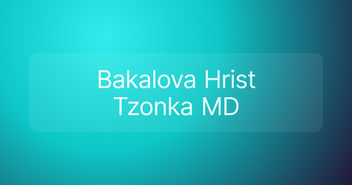 Bakalova Hrist Tzonka MD