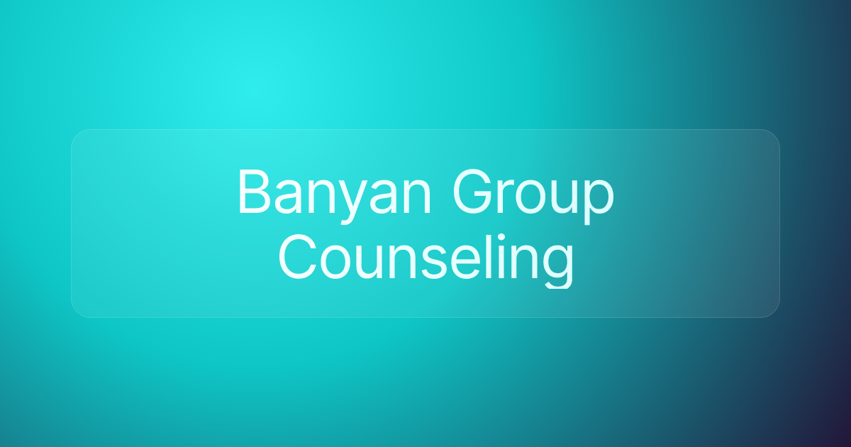 Banyan Group Counseling