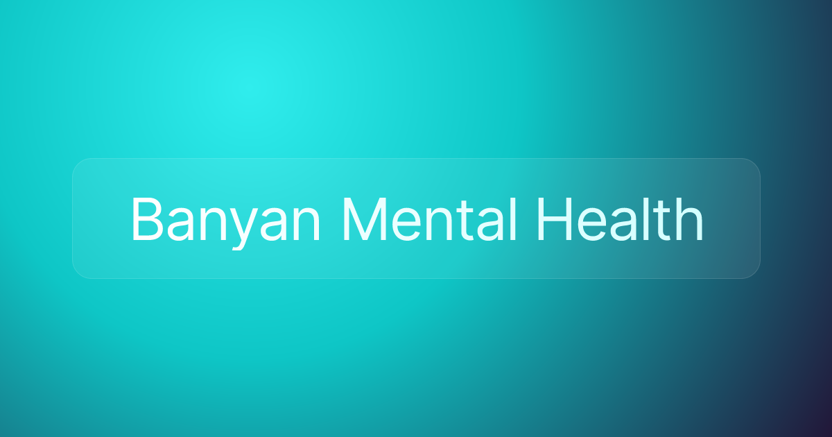 Banyan Mental Health