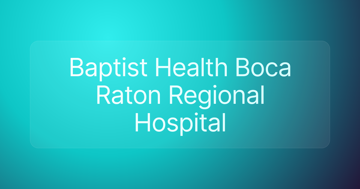 Baptist Health Boca Raton Regional Hospital