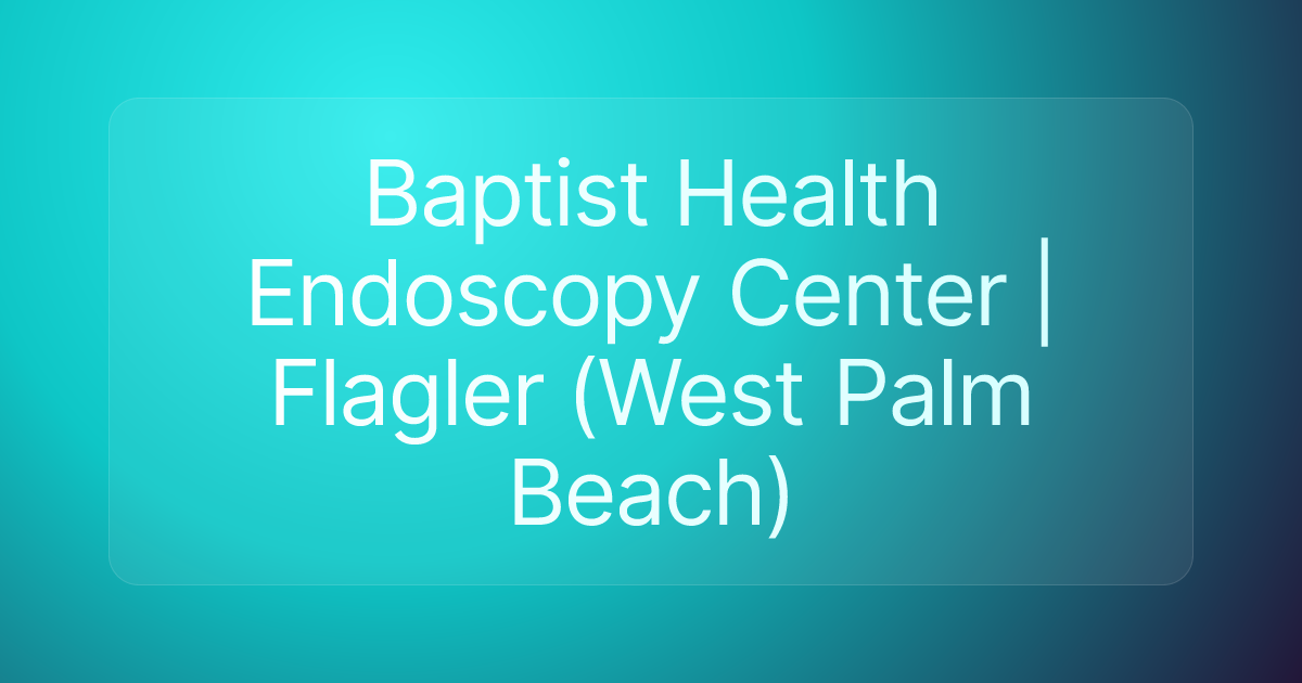Baptist Health Endoscopy Center | Flagler (West Palm Beach)