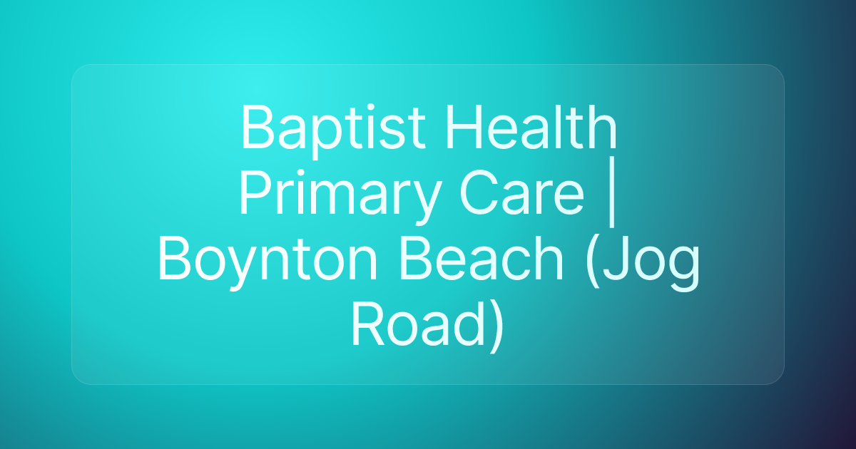 Baptist Health Primary Care | Boynton Beach (Jog Road)