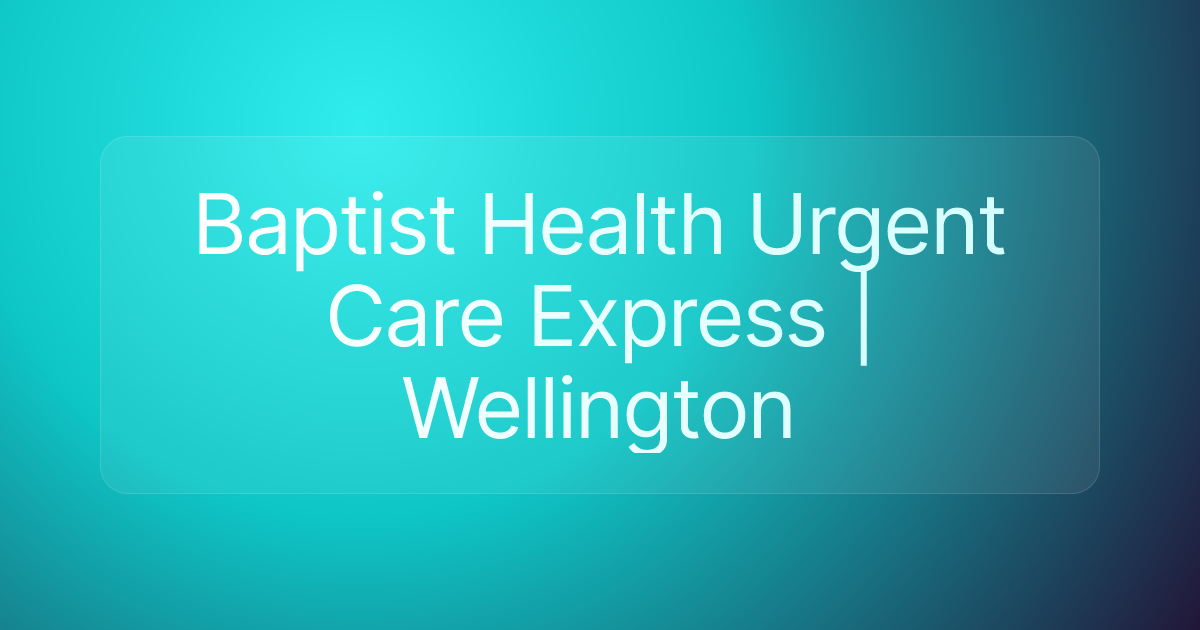 Baptist Health Urgent Care Express | Wellington