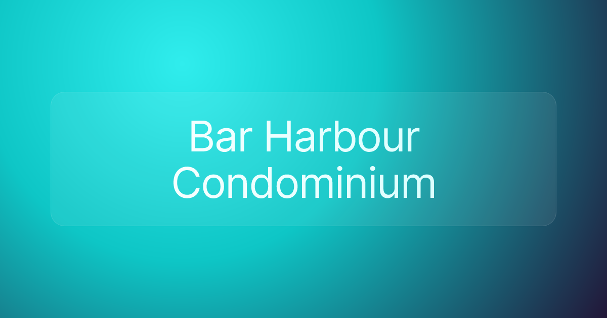 Bar Harbour Condominium