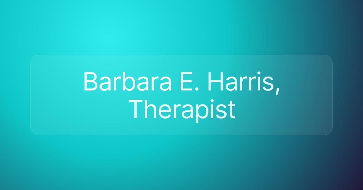 Barbara E. Harris, Therapist