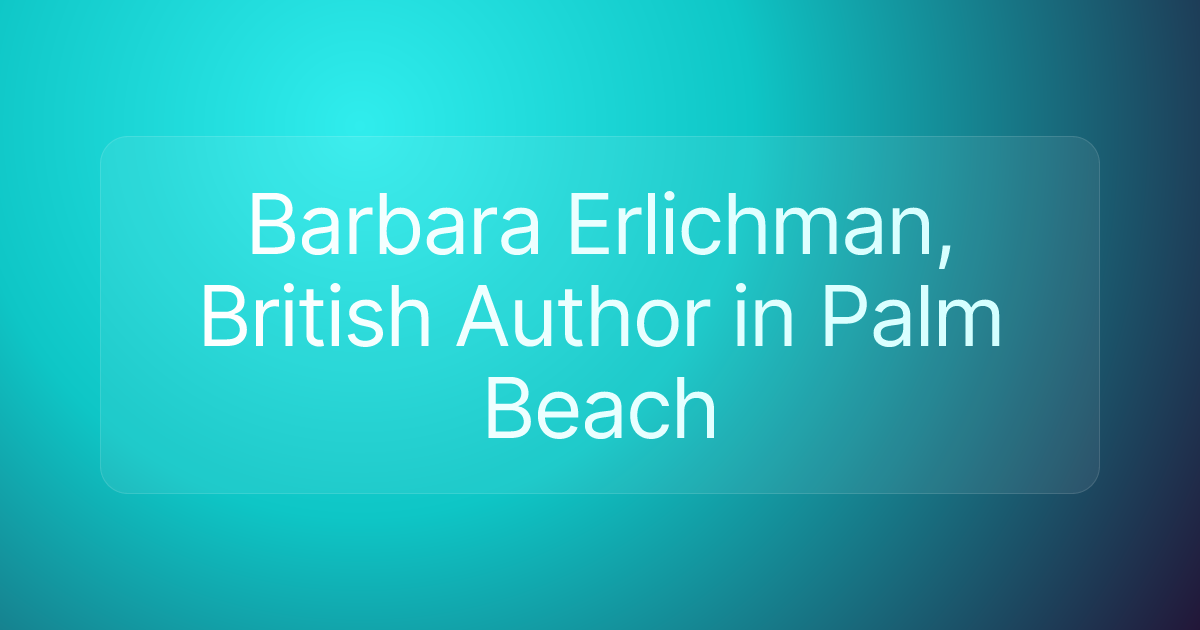 Barbara Erlichman, British Author in Palm Beach