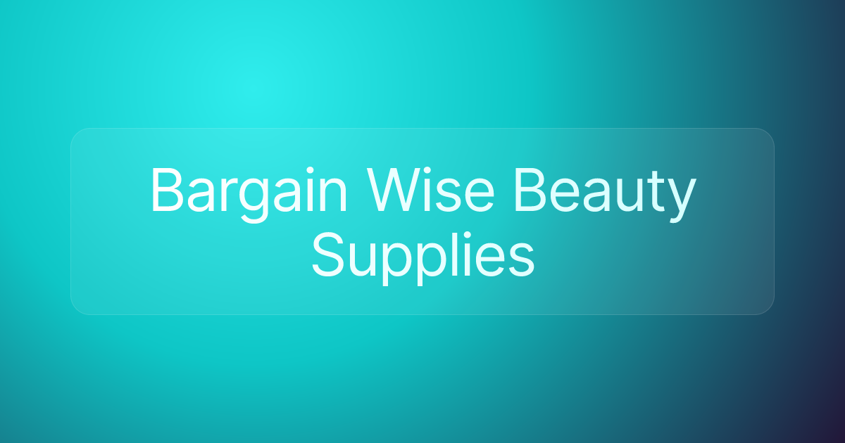 Bargain Wise Beauty Supplies