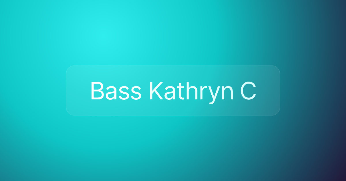 Bass Kathryn C