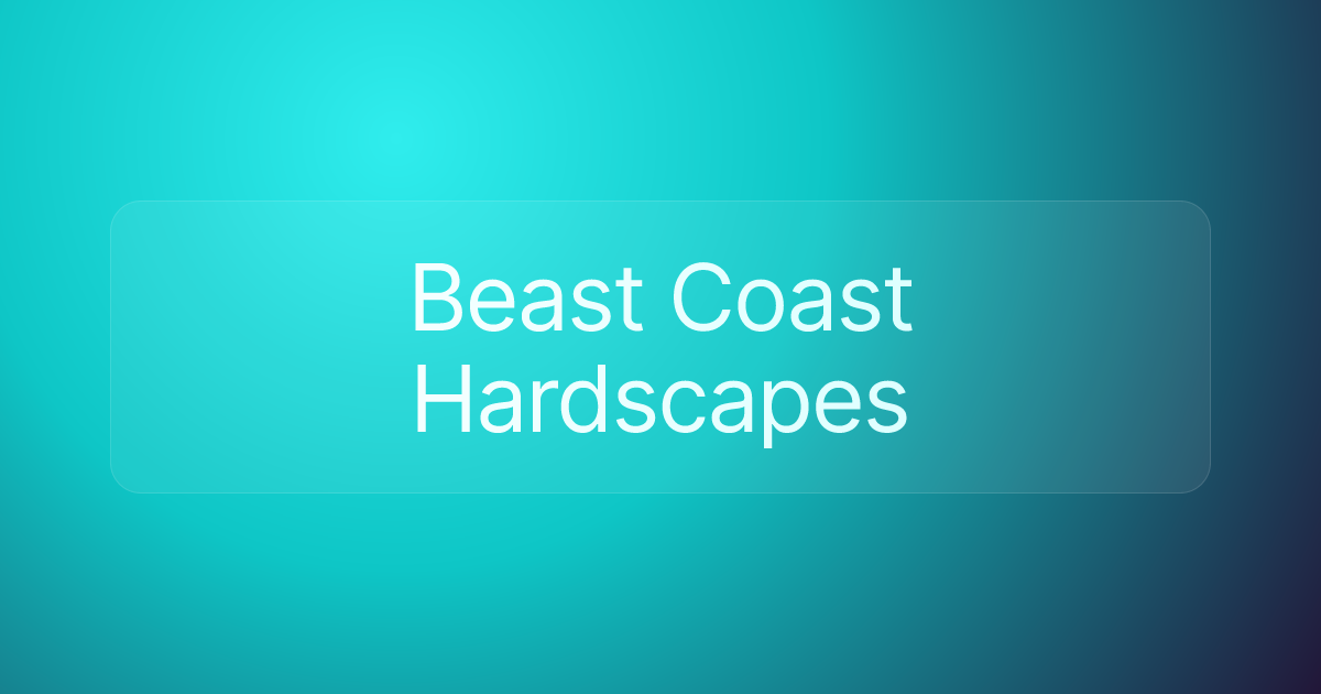 Beast Coast Hardscapes