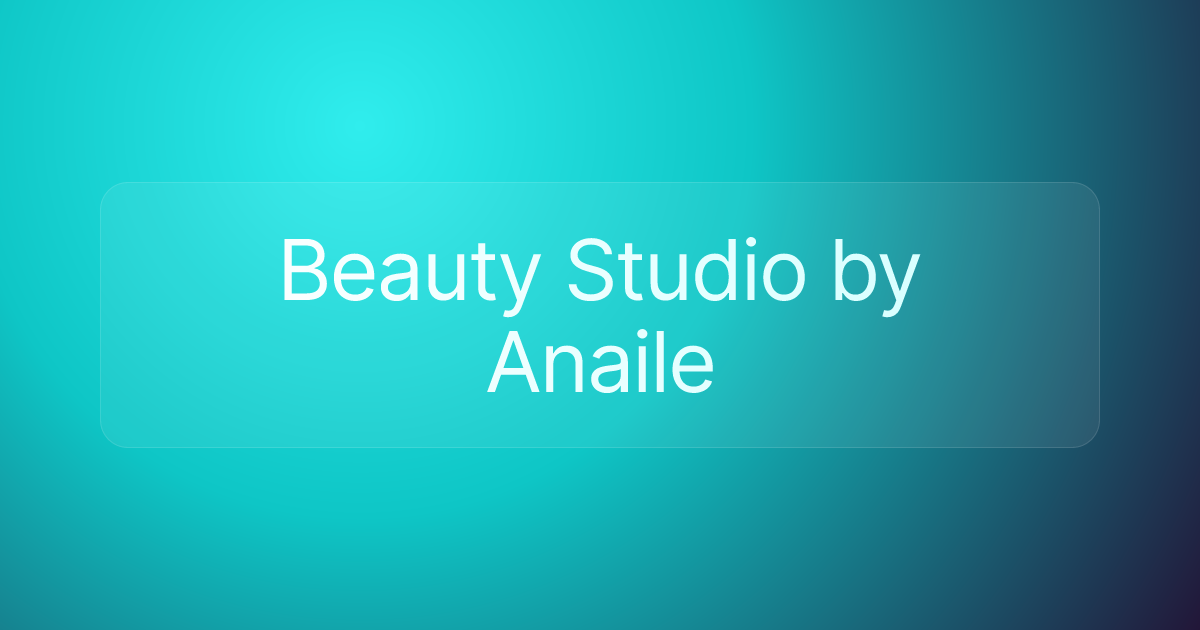 Beauty Studio by Anaile