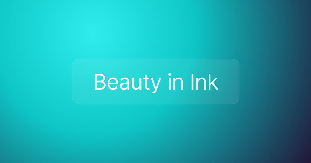 Beauty in Ink